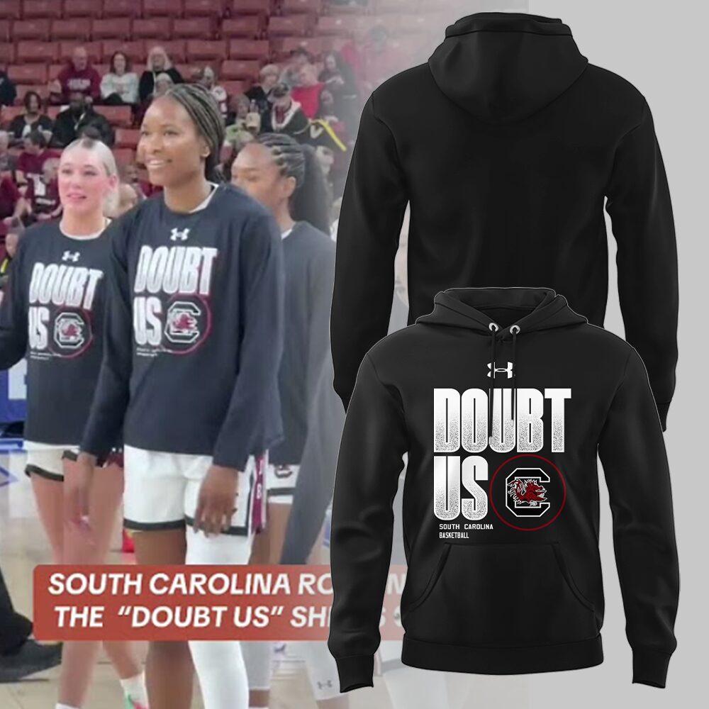 SC Women's Basketball " DOUBT US " Limited Edition Hoodie-LL0308251203