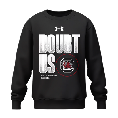 SC Women's Basketball " DOUBT US " Sweatshirt-LL0308251205