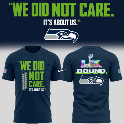 SEA 🏈 “We Did Not Care…” TShirt V3
