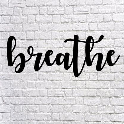 Breathe Metal Wall Art / Breathe Wall Decor / Metal Wall Decor / Home Decor / Breathe Home Decor / Metal Wall Art Words / 005