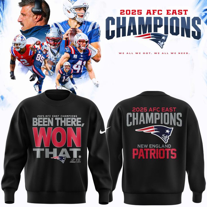 Official New England Patriots 2025 AFC East Division Champions "Been There Won That" Sweatshirt - Black (Updated Version)